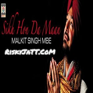 04 - Sab Dharama Naal Pyar Karo Malkit Singh mp3 song download, Sikh Hon Da Maan Malkit Singh full album