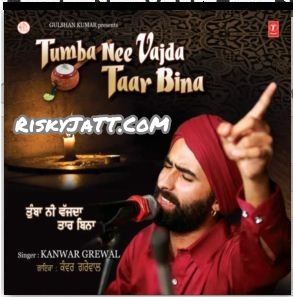 04 Saaiyaan Da Chhalla Kanwar Grewal mp3 song download, Tumba Nee Vajda Taar Bina Kanwar Grewal full album