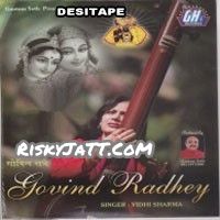 Bhool Visar Na Jaana Kanhaiya Vidhi Sharma mp3 song download, Govind Radhey Vidhi Sharma full album
