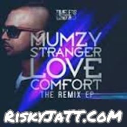 Love Comfort DDark Remix Mumzy Stranger mp3 song download, Love Comfort Remixes Mumzy Stranger full album