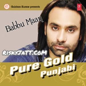 Rabb Ne Banaiyan Jodiean Babbu Maan mp3 song download, Pure Gold Punjabi Vol-3 Babbu Maan full album