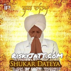 Shukar Dateya Prabh Gill mp3 song download, Shukar Dateya Prabh Gill full album