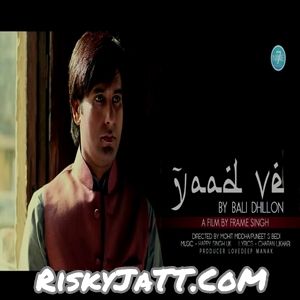 Yaad ve Bali Dhillon mp3 song download, Yaad Ve Bali Dhillon full album