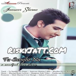 Tu Samjhe Na Jaanveer Sharma mp3 song download, Tu Samjhe Naa Jaanveer Sharma full album