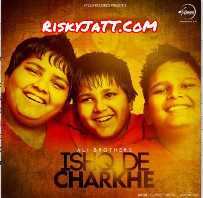 Tere Sohne Naina Ali Brothers mp3 song download, Ishq De Charkhe Ali Brothers full album