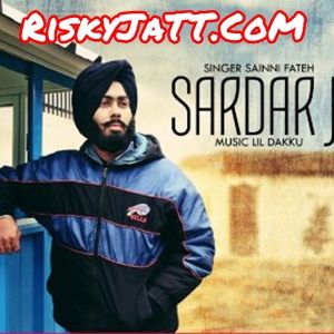 Sardar Ji Saini Fateh, Lil Daku mp3 song download, Sardar Ji Saini Fateh, Lil Daku full album