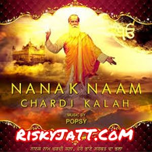 Hik thaan Popsy, Kaka Mohanwalia mp3 song download, Nanak Naam Chardi Kalah Popsy, Kaka Mohanwalia full album