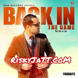Sohni Yugraj, Tigerstyle mp3 song download, Back In the Game Yugraj, Tigerstyle full album