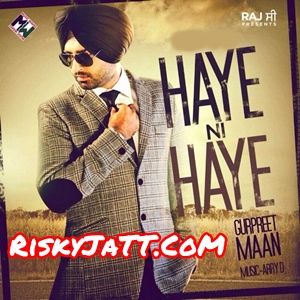 Payar Kardi Gurpreet Maan mp3 song download, Haye Ni Haye Gurpreet Maan full album