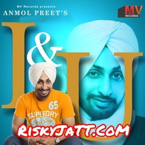 Kundli Anmol Preet mp3 song download, I & U - EP Anmol Preet full album