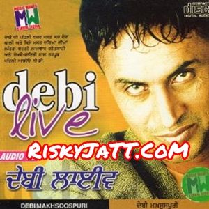 Asi Vekhe Bina Nahi Reh Debi Makhsospuri mp3 song download, Debi Live Debi Makhsospuri full album