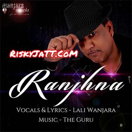 Ranjhna Lali Wanjara mp3 song download, Ranjhna Lali Wanjara full album