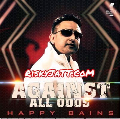 Clutch Happy Bains, Miss Pooja, DJ Sanj mp3 song download, Against All Odds Happy Bains, Miss Pooja, DJ Sanj full album