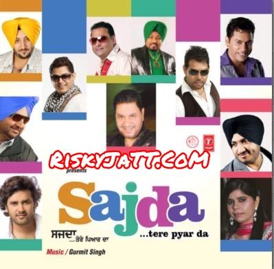 Doabe Walla Jatt Nachhatar Gill mp3 song download, Sajda Tere Pyar Da Nachhatar Gill full album