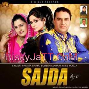 Jatt Pamma Sahir, Sudesh Kumari mp3 song download, Sajda Pamma Sahir, Sudesh Kumari full album
