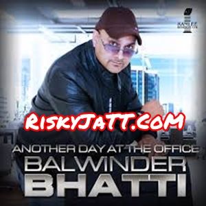 Bhatti Boliyan Balwinder Bhatti, Gabriel Frank mp3 song download, Another Day at the Office Balwinder Bhatti, Gabriel Frank full album