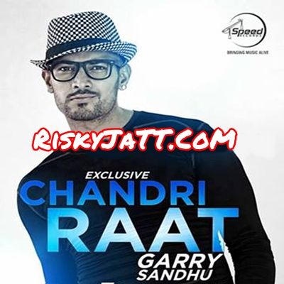 Chandri Raat - Romeo Ranjha Jazzy B, Garry Sandhu mp3 song download, Chandri Raat Jazzy B, Garry Sandhu full album