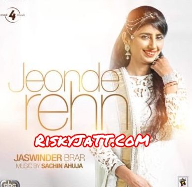 Janj Khusre Di Jaswinder Brar mp3 song download, Jeonde Rehn Jaswinder Brar full album