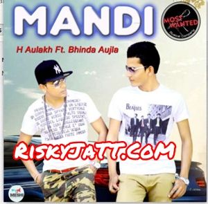 Mandi H Aulakh, Bhinda Aujla mp3 song download, Mandi H Aulakh, Bhinda Aujla full album