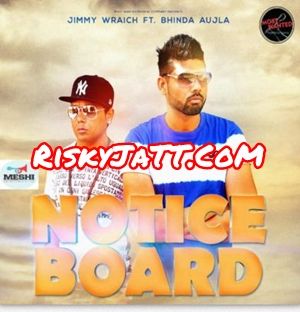 Notice Board Jimmy Wraich, Bhinda Aujla mp3 song download, Notice Board Jimmy Wraich, Bhinda Aujla full album