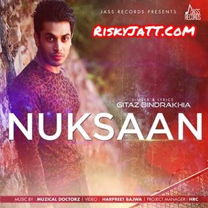 Nuksaan Gitaz Bindrakhia mp3 song download, Nuksaan Gitaz Bindrakhia full album