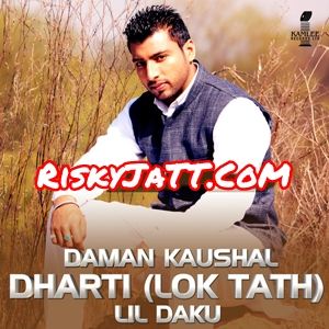 Dharti Lok Tath Daman Kaushal, Lil Daku mp3 song download, Dharti Lok Tath Daman Kaushal, Lil Daku full album