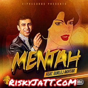 Mentah Foji, Gurlej Akhtar mp3 song download, Mentah Foji, Gurlej Akhtar full album