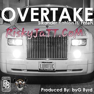 Overtake Fateh, Sikander Kahlon mp3 song download, Overtake Fateh, Sikander Kahlon full album