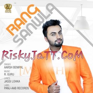 Rang Sanwla Aarsh Benipal mp3 song download, Rang Sanwla Aarsh Benipal full album