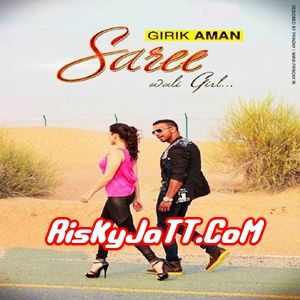 Saree Wali Girl Girik Aman mp3 song download, Saree Wali Girl Girik Aman full album