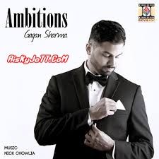 Rajj Rajj Gagan Sharma mp3 song download, Ambitions Gagan Sharma full album