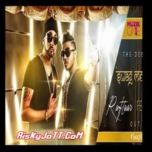 Swag Mera Desi Hai Ft Raftaar Manj Musik RDB mp3 song download, Swag Mera Desi Hai Manj Musik RDB full album