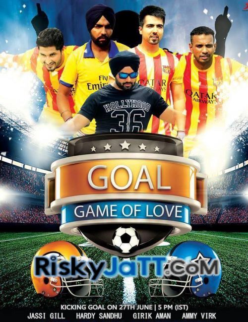 Goal Jassi Gill, Hardy Sandhu, Girik Aman, Ammy Virk mp3 song download, Goal Jassi Gill, Hardy Sandhu, Girik Aman, Ammy Virk full album