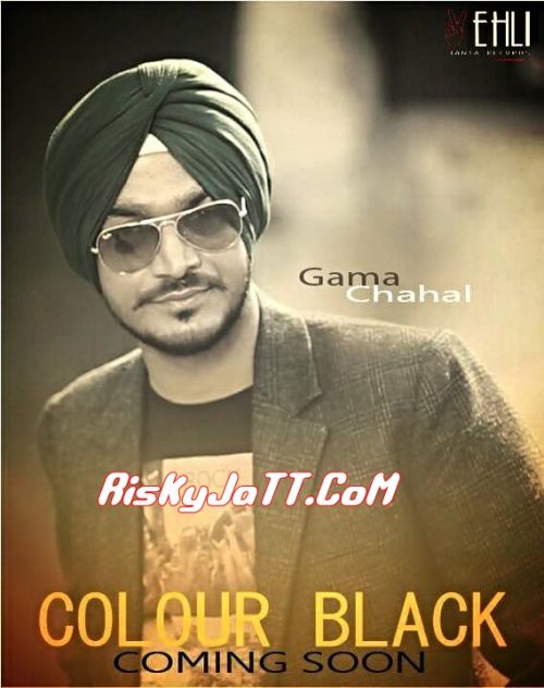 Colour Black Gama Chahal mp3 song download, Colour Black Gama Chahal full album