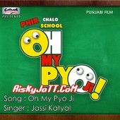 Oh My Pyo Ji Jassi Katyal mp3 song download, Oh My Pyo Ji Jassi Katyal full album