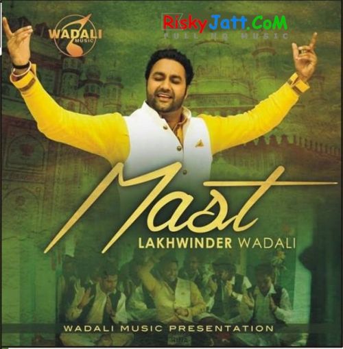 Mast - iTune Rip Lakhwinder Wadali mp3 song download, Mast Lakhwinder Wadali full album