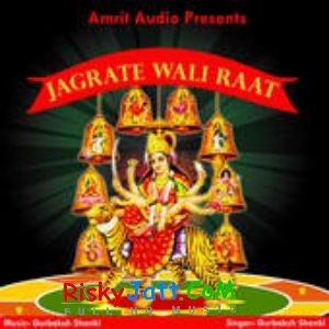 Rang Barse Darbar Gurbaksh Shonki mp3 song download, Jagrate Wali Raat Gurbaksh Shonki full album