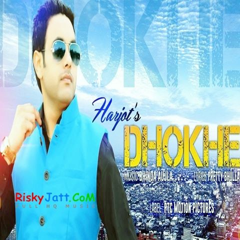 Dhokhe Harjot mp3 song download, Dhokhe Harjot full album