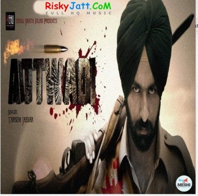 Attwadi Tarsem Jassar mp3 song download, Attwadi (iTune Rip) Tarsem Jassar full album