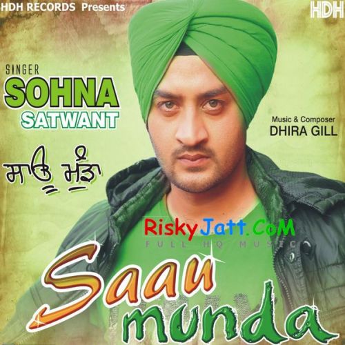 Ishqe De Vanaj Sohna Satwant mp3 song download, Saau Munda Sohna Satwant full album