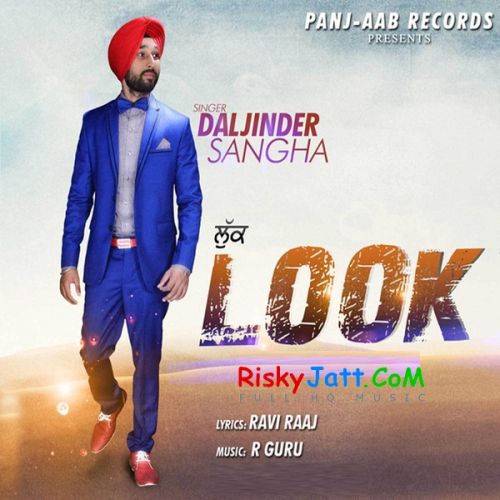 Look Daljinder Sangha mp3 song download, Look Daljinder Sangha full album