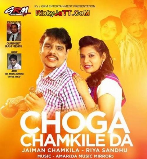 Velly Jaiman Chamkila, Riya Sandhu mp3 song download, Choga Chamkile Da Jaiman Chamkila, Riya Sandhu full album