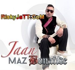 Jaan Maz Bonafide mp3 song download, Jaan Maz Bonafide full album