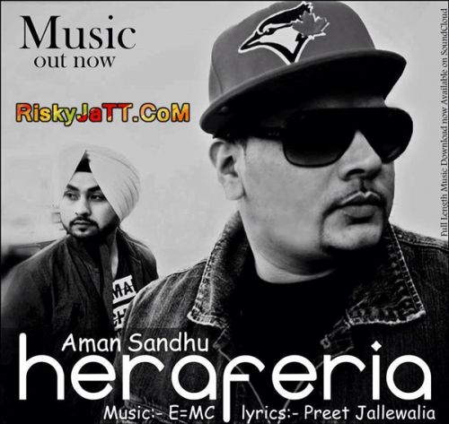 Hera Feria Aman Sandhu Ft E=MC mp3 song download, Hera Feria Aman Sandhu Ft E=MC full album
