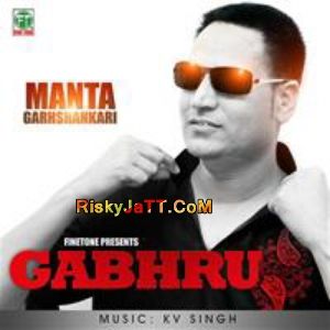 Boli Manta Garhshankari mp3 song download, Gabru Manta Garhshankari full album