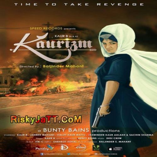 Kaurizm (feat Bunty Bains) Kaur B mp3 song download, Kaurizm Kaur B full album