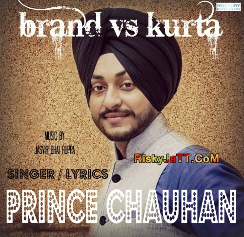 Brand Vs Kurta Prince Chauhan mp3 song download, Brand Vs Kurta Prince Chauhan full album