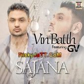 Sajana (ft Gv) Vin Batth mp3 song download, Sajana Vin Batth full album