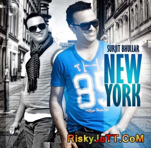 Dil Chade Te Surjit Bhullar mp3 song download, New York Surjit Bhullar full album