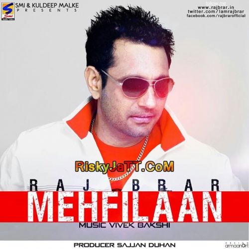 Heeran Te Taqdeera Raj Brar mp3 song download, Mehfilaan Raj Brar full album